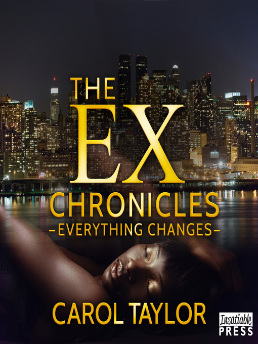 Title details for The Ex Chronicles by Carol Taylor - Available